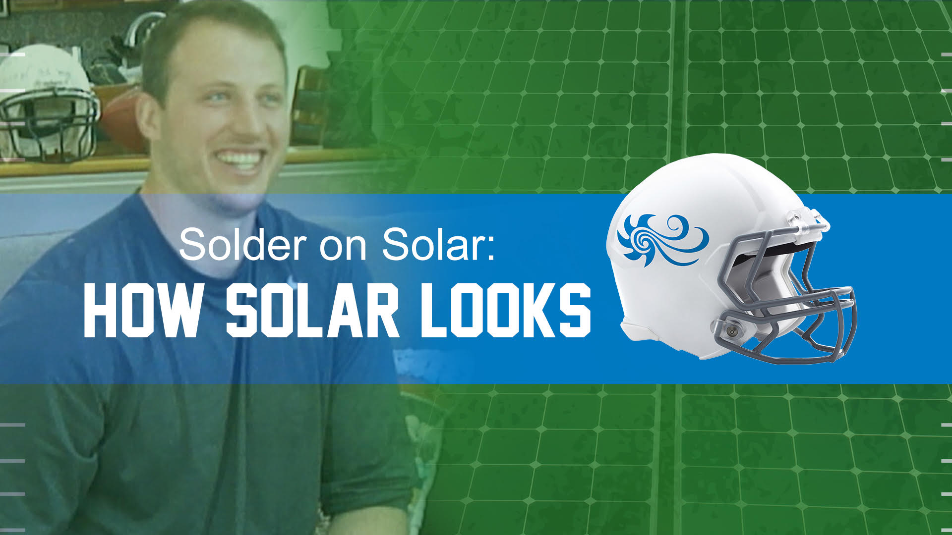 Nate Solder on How Solar Looks