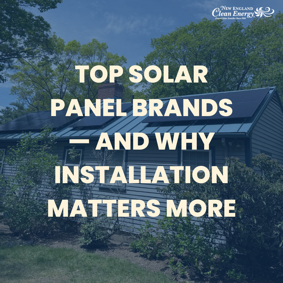 Top Solar Panel Brands — And Why Installation Matters More